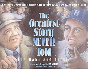 The Greatest Story Never Told
The Babe and Jackie