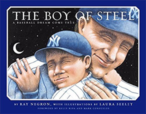 The Boy of Steel: 
A Baseball Dream Come True